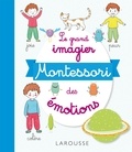 Marine Duvouldy - Le grand imagier Montessori des émotions.