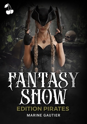 Fantasy Show. Edition Pirates