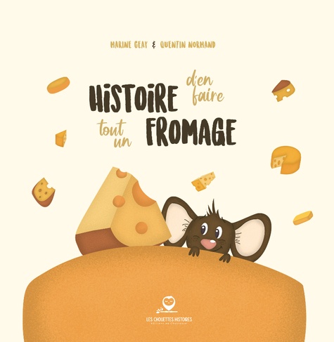 Histoire d'en faire tout un fromage