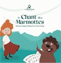 Marine Geay - Les chouettes histoires de Chartreuse Tome 10 : Le chant des marmottes.