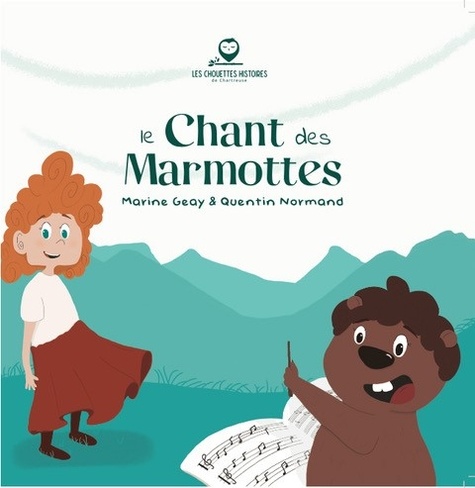 Les chouettes histoires de Chartreuse Tome 10 Le chant des marmottes