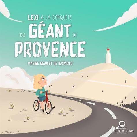 Les chouettes histoires de Chartreuse Tome 8 Lexi à la conquête du Géant de Provence