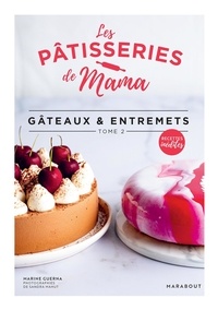 Marine Guerna - Gâteaux & entremets - Tome 2.