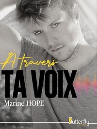 Marine Hope - A travers ta voix.