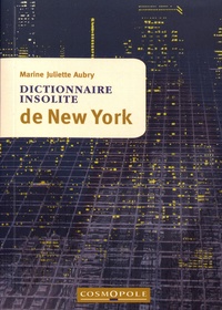 Marine Juliette Aubry - Dictionnaire insolite de New York.