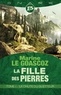 Marine Le Goascoz - La Fille des pierres Tome 1 : La chute du guetteur.