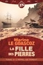 Marine Le Goascoz - La Fille des pierres Tome 3 : L'Appel de Tarent.