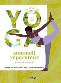 Marine Le Gouvello - Ma solution yoga sommeil réparateur.