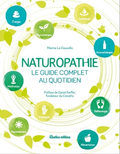 Naturopathie. Le guide complet au quotidien