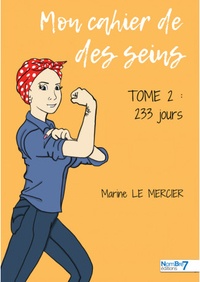 Marine Le Mercier - Mon cahier de des seins Tome 2 : 233 jours.