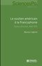 Marine Lefèvre - Le soutien américain à la Francophonie - Enjeux africains, 1960-1970.