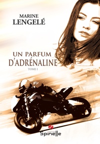 Marine Lengelé - Un parfum d’adrénaline.