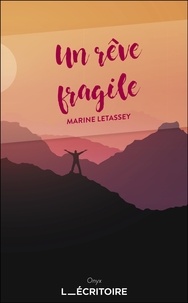 Marine Letassey - Un rêve fragile.