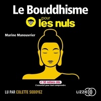 Marine Manouvrier et Colette Sodoyez - Le bouddhisme pour les Nuls en 50 notions clés.