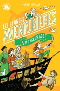 Les Grandes Aventurières vues par un ado