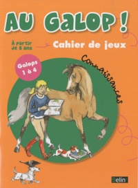 Marine Oussedik - Au galop ! cahier de jeux - Connaissances Galops 1 à 4, à partir de 8 ans.