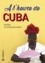 A l'heure de Cuba