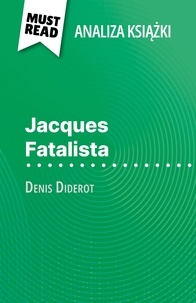 Marine Riguet et Kâmil Kowalski - Jacques Fatalista książka Denis Diderot (Analiza książki) - Pełna analiza i szczegółowe podsumowanie pracy.