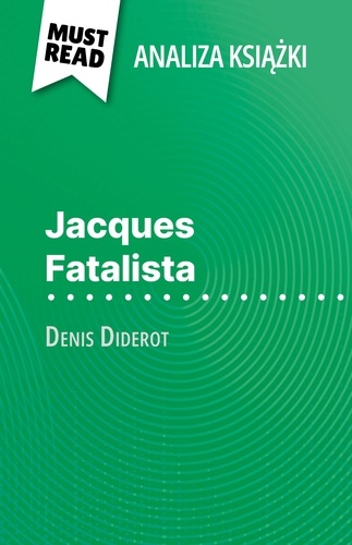 Jacques Fatalista książka Denis Diderot (Analiza książki). Pełna analiza i szczegółowe podsumowanie pracy