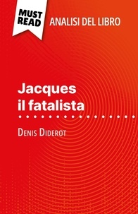 Marine Riguet et Sara Rossi - Jacques il fatalista di Denis Diderot (Analisi del libro) - Analisi completa e sintesi dettagliata del lavoro.