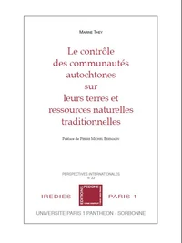 Le contrôle des communautés autochtones sur leurs terres et ressources naturelles traditionnelles
