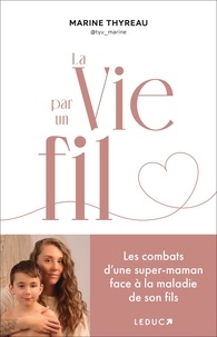 Marine Thyreau - La vie par un fil.