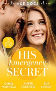 A &amp;E Docs: His Emergency Secret
