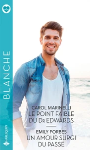 Le point faible du Dr Edwards ; Un amour surgi du passé