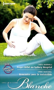 Projet Bébé au Sydney Hospital ; Rencontre avec Dr Irrésistible