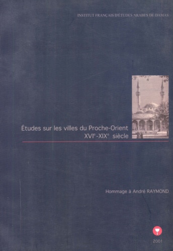 Marino Brigitte - Études sur les villes au Proche-Orient (XVIe-XIXe).