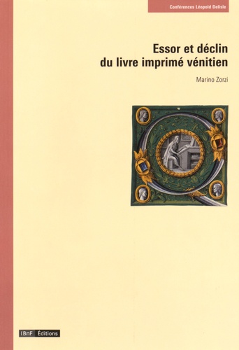 Marino Zorzi - Essor et déclin du livre imprimé vénitien.
