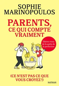 Parents, ce qui compte vraiment