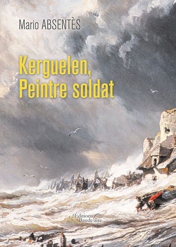 Mario Absentès - Kerguelen - Peintre soldat.