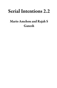  Mario Amehou et  Rajah S Ganesh - Serial Intentions 2.2.