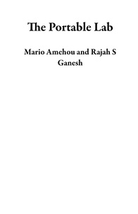  Mario Amehou et  Rajah S Ganesh - The Portable Lab.