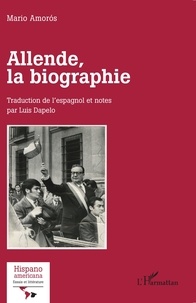 Mario Amoros - Allende, la biographie - Allende. La biografia.