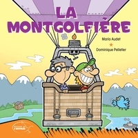 Mario Audet et Dominique Pelletier - La montgolfière.