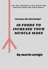 10 Foods That Increase Your Muscle Mass