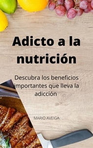  Mario Aveiga - Adicto a la nutrición.