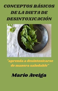 Conceptos básicos de la dieta de desintoxicación
