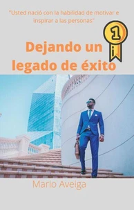 Dejando un legado de éxito