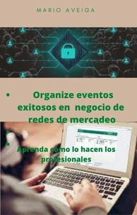 Organize eventos exitosos en negocio de redes  de mercadeo