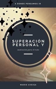  Mario Aveiga - Superación personal y motivación personal.