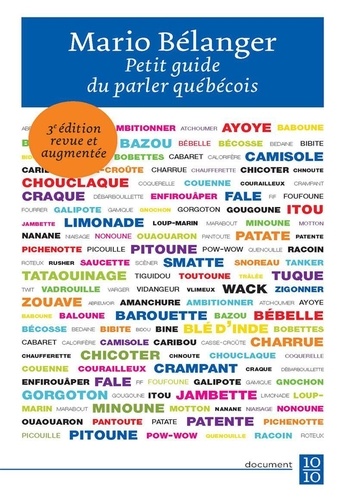 Mario Bélanger - Petit guide du parler québécois - 3e édition revue et augmentée.