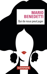 Mario Benedetti - Qui de nous peut juger.