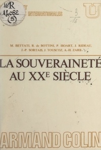 Mario Bettati et Renaud de Bottini - La souveraineté au XXe siècle.