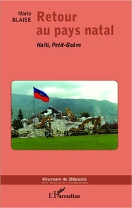 Mario Blaise - Retour au pays natal - Haïti, Petit-Goâve.