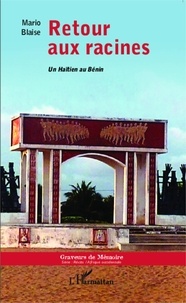 Mario Blaise - Retour aux racines - Un Haïtien au Bénin.