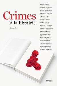 Mario Bolduc et Camille Bouchard - Crimes à la librairie.