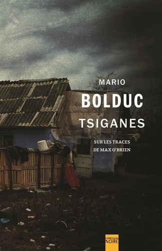 Mario Bolduc - Tsiganes : sur les traces de max o'brien.
